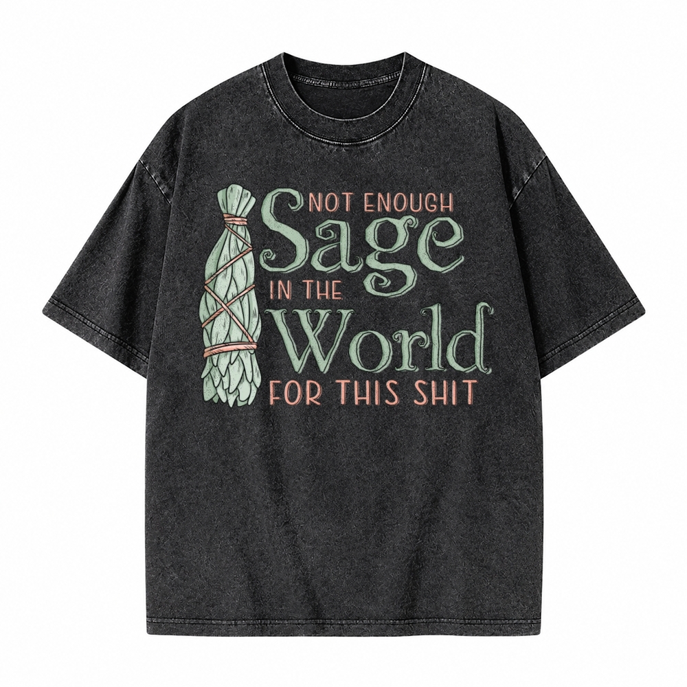 Moonnora Not Enough Sage In The World Funny Spiritual Graphic Tarot Card On Comfort Colors Washed T-Shirt