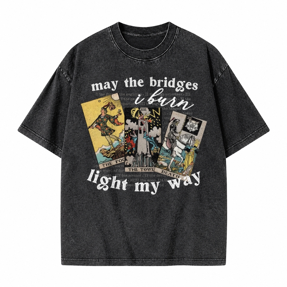 Moonnora May The Bridges I Burn Light My Way Tarot Card On Comfort Colors Washed T-Shirt