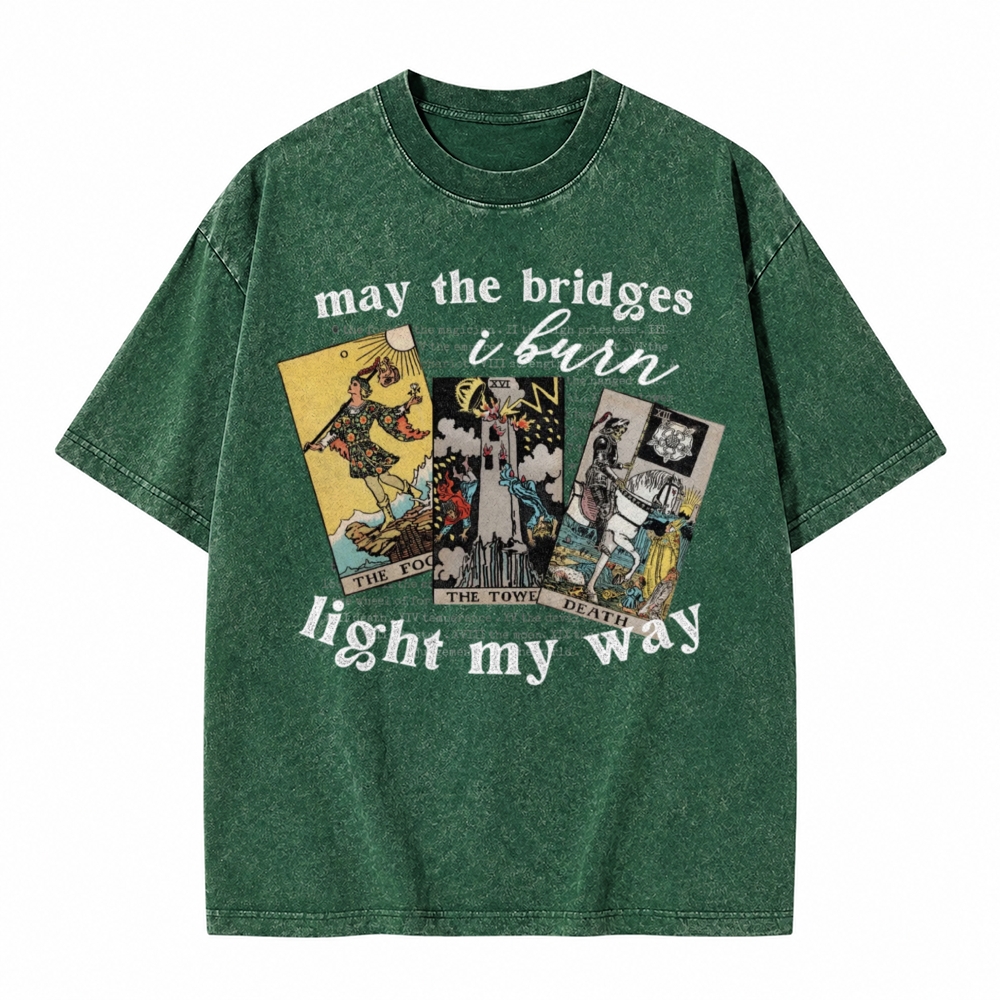 Moonnora May The Bridges I Burn Light My Way Tarot Card On Comfort Colors Washed T-Shirt