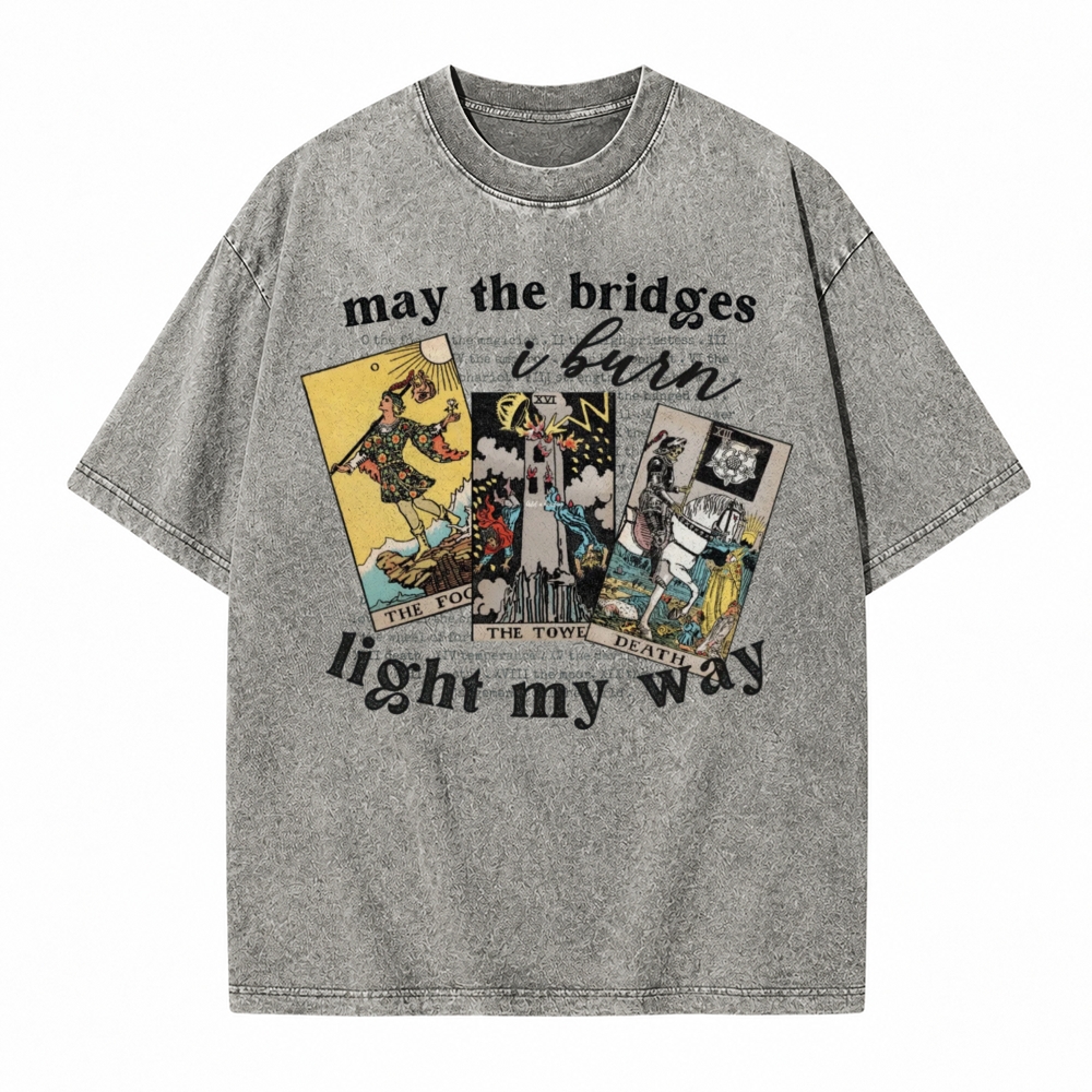 Moonnora May The Bridges I Burn Light My Way Tarot Card On Comfort Colors Washed T-Shirt