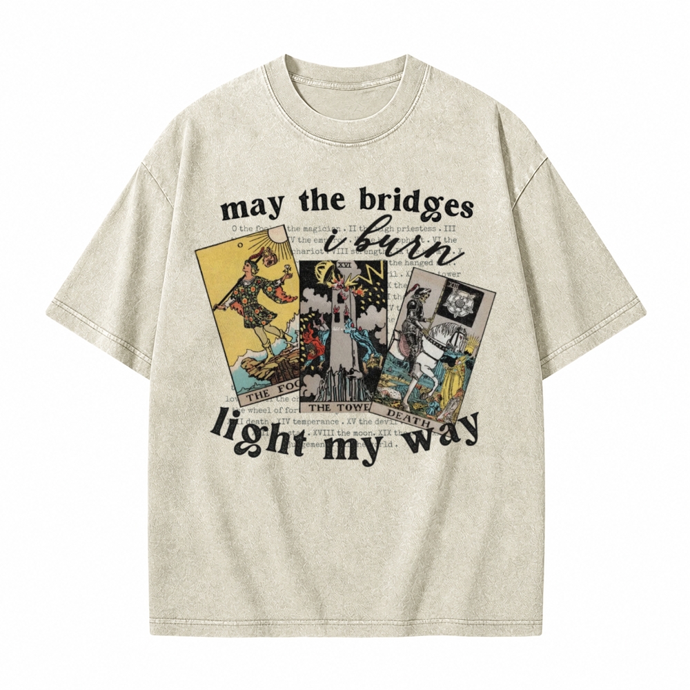 Moonnora May The Bridges I Burn Light My Way Tarot Card On Comfort Colors Washed T-Shirt