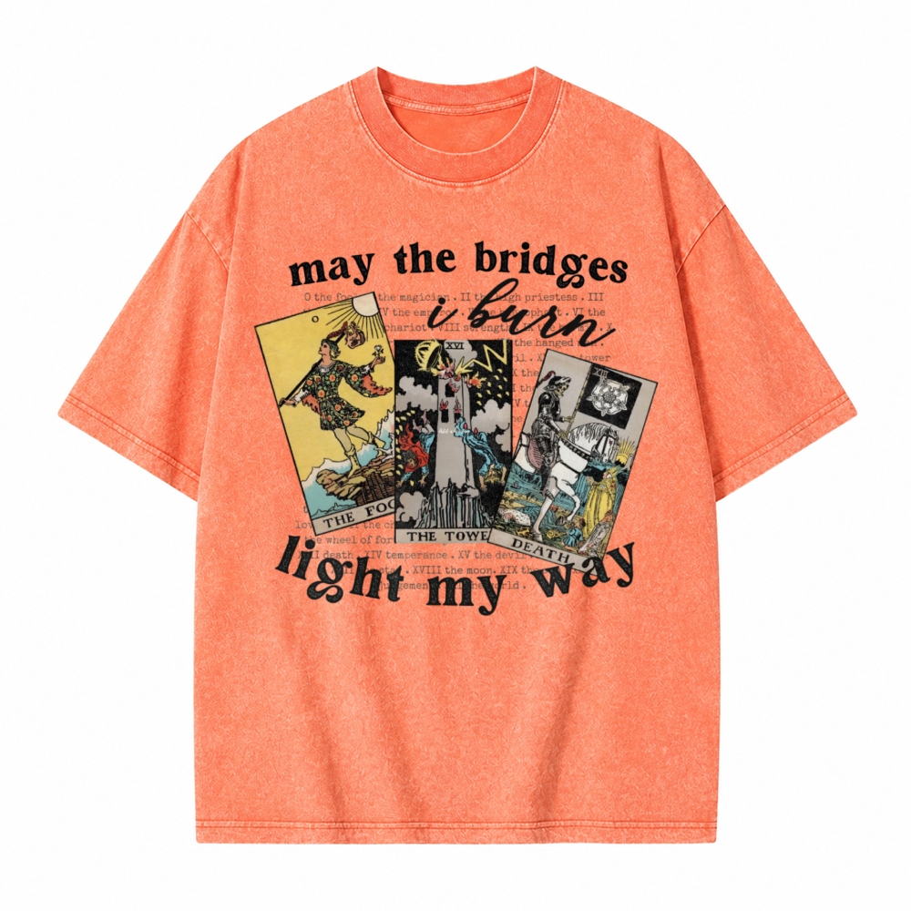Moonnora May The Bridges I Burn Light My Way Tarot Card On Comfort Colors Washed T-Shirt