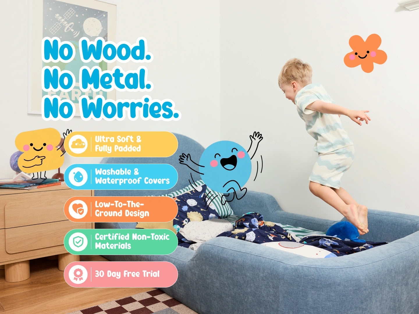 Safe fully cushioned toddler bed with no sharp edges, waterproof washable cover and tool-free assembly, perfect for smooth big-kid bed transitions for ages 3+.