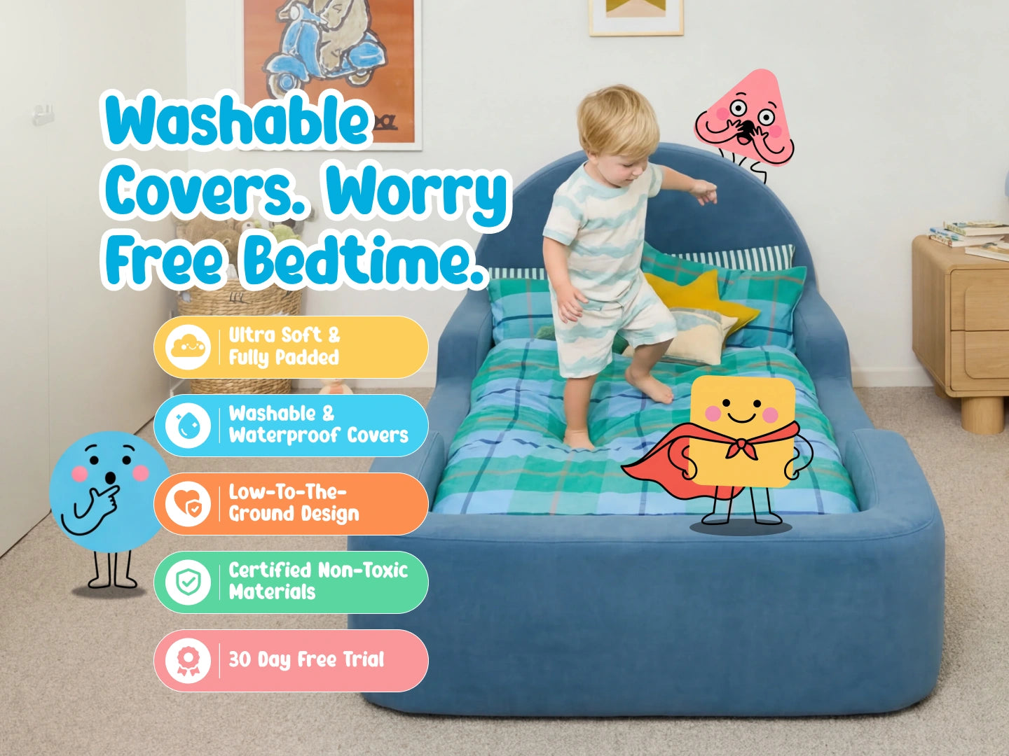 Safe fully cushioned toddler bed with no sharp edges, waterproof washable cover and tool-free assembly, perfect for smooth big-kid bed transitions for ages 3+.
