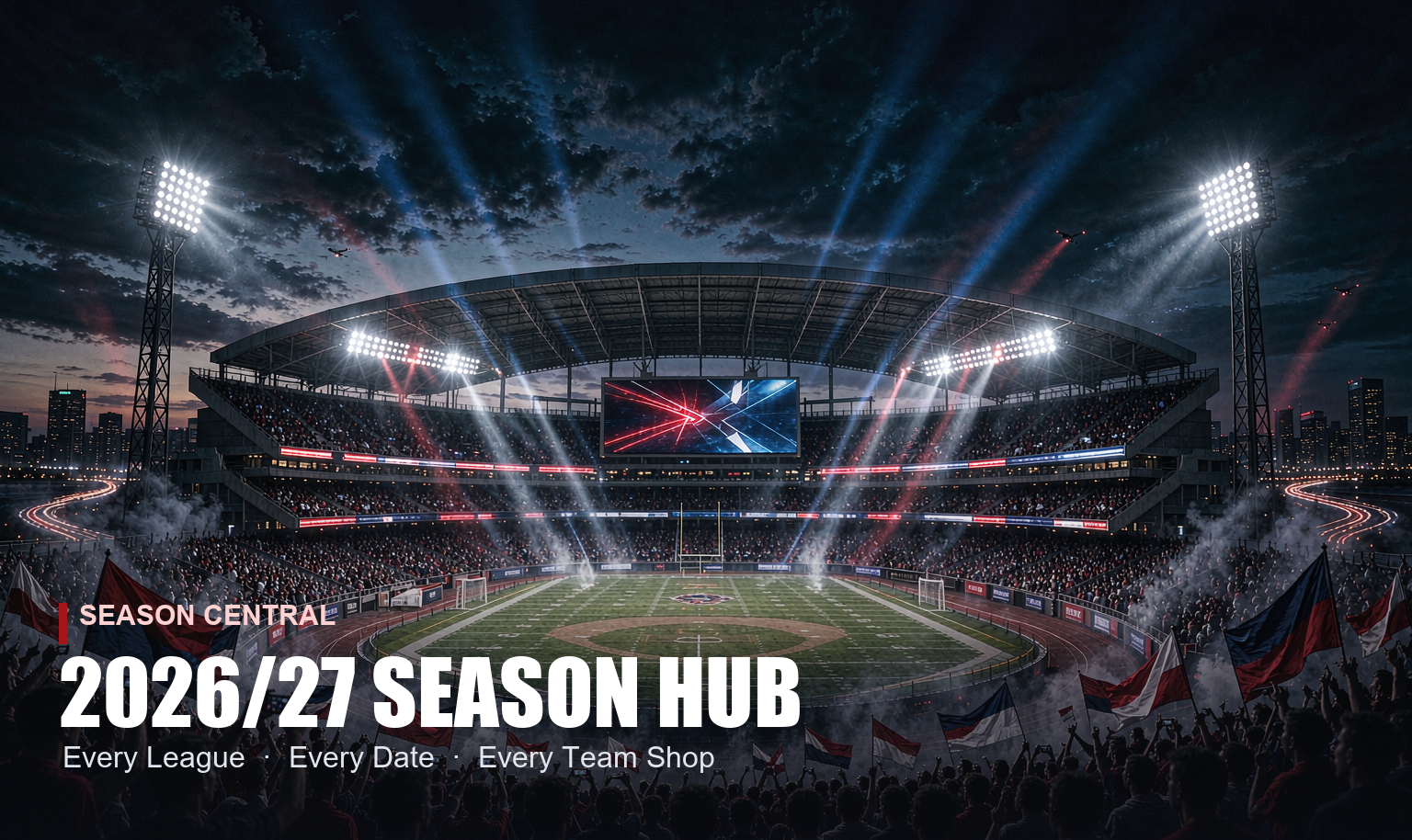 2026/27 multi-league season hub - NFL, NBA, NHL, MLB, NCAA & European soccer stadiums at night