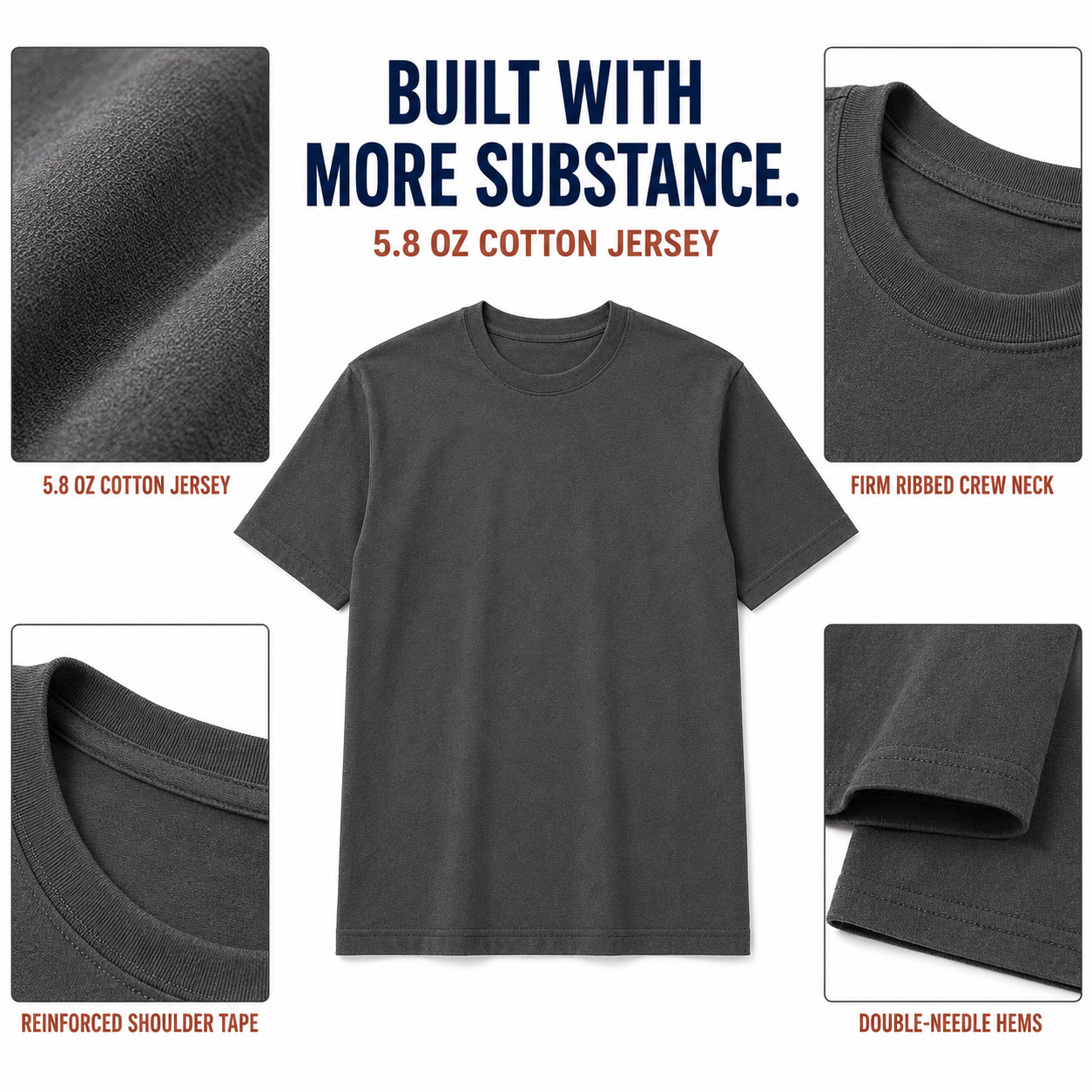 5.8 oz cotton jersey firm ribbed crew neck shoulder tape and double-needle hems