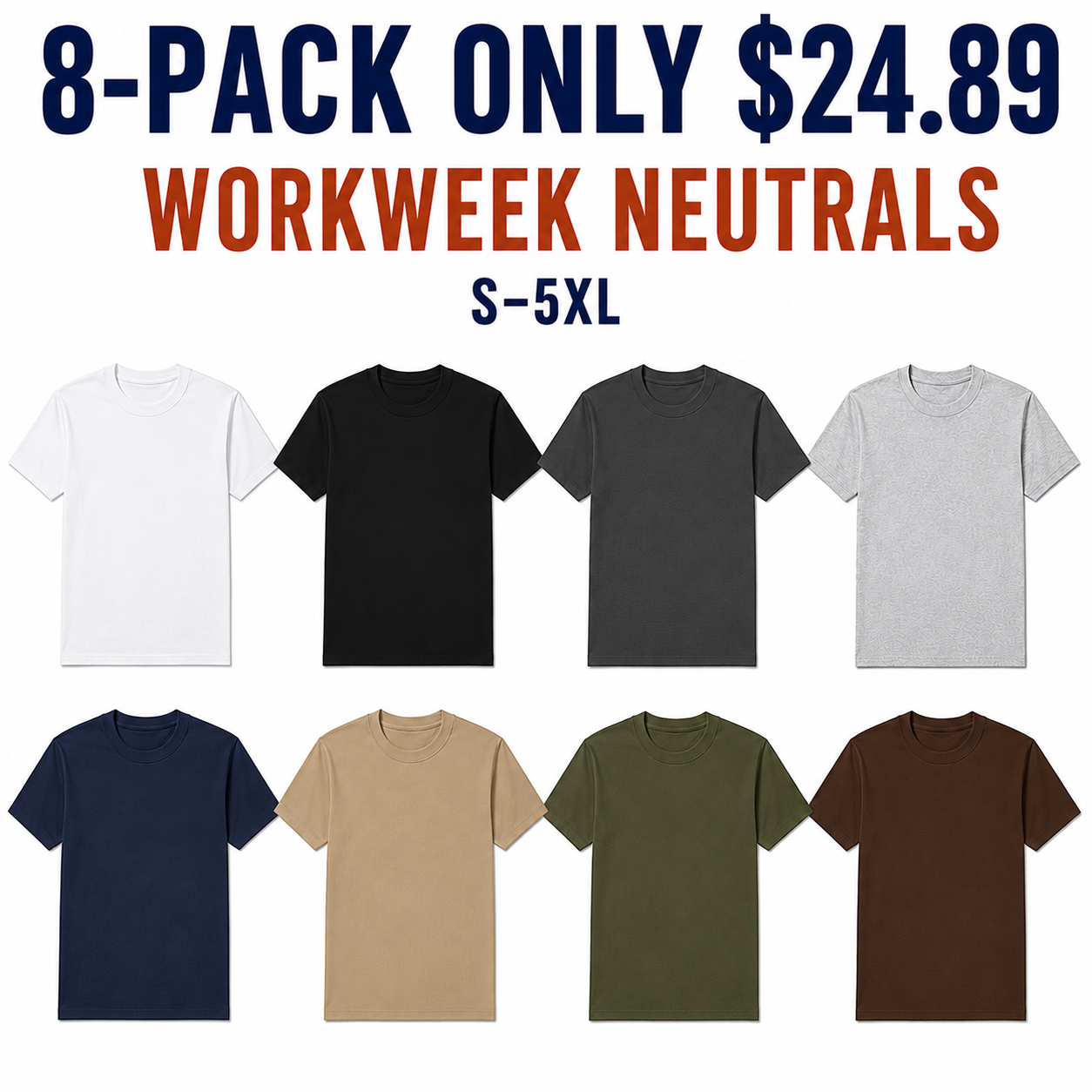 8-Pack Workweek Neutrals heavyweight crew-neck T-shirts — 8-PACK ONLY $24.89