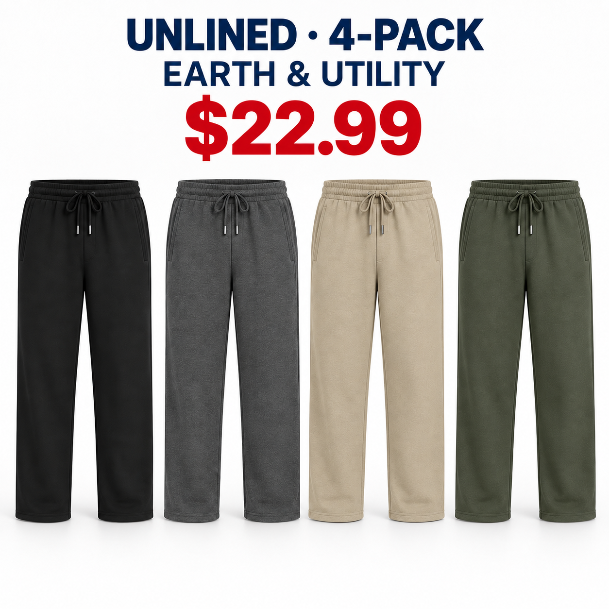 Unlined open-hem sweatpants 4-Pack Earth and Utility, $22.99