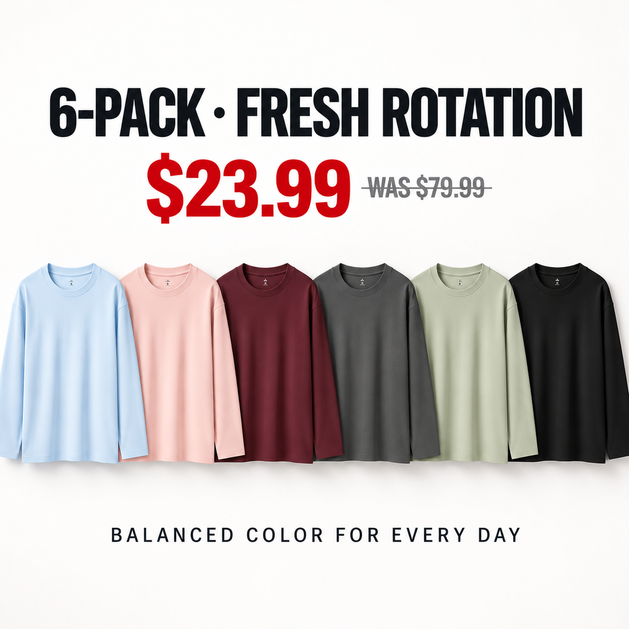 Fresh Rotation six-pack of unisex cotton long sleeve T-shirts, $23.99