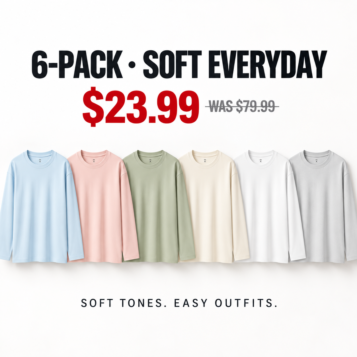 Soft Everyday six-pack of unisex cotton long sleeve T-shirts, $23.99