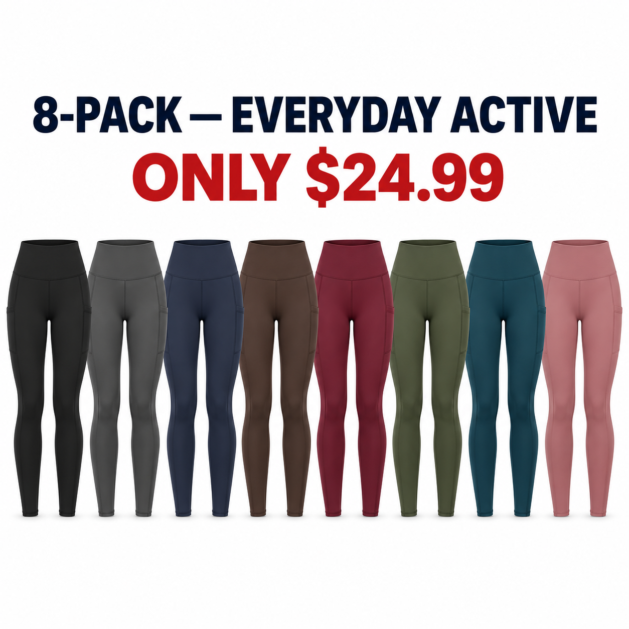 Eight unlined yoga leggings in the Everyday Active color set, 8-Pack, $24.99