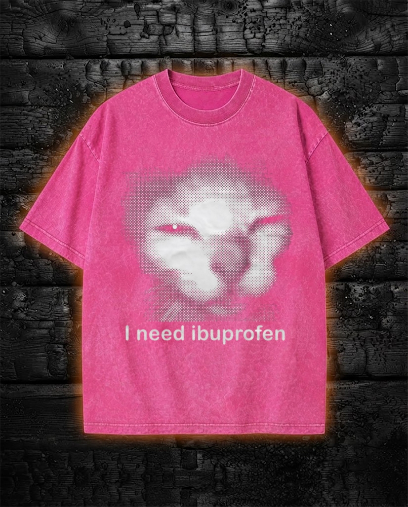 I need Ibuprofen Funny Cat Washed T-Shirt