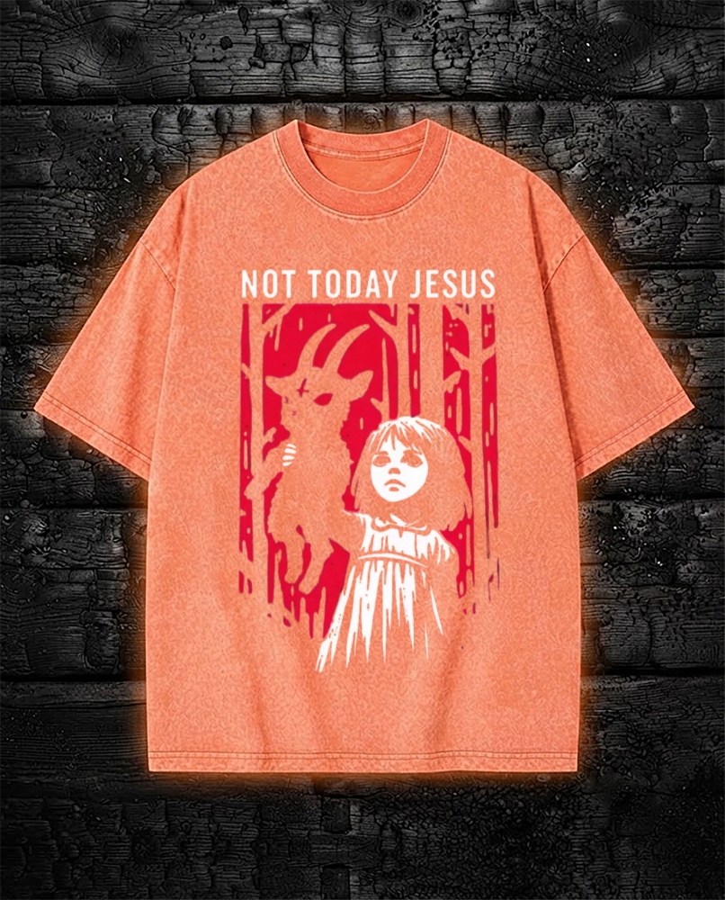 Not Today Jesus Gothic Dark Art Creepy Washed T-Shirt