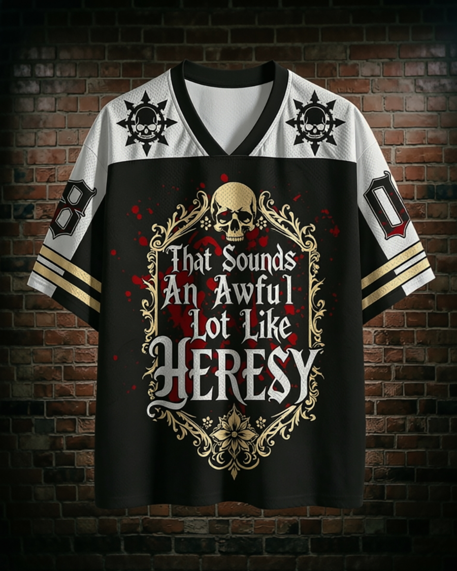 That Sounds an Awful Lot Like Heresy Unisex Mesh Jersey