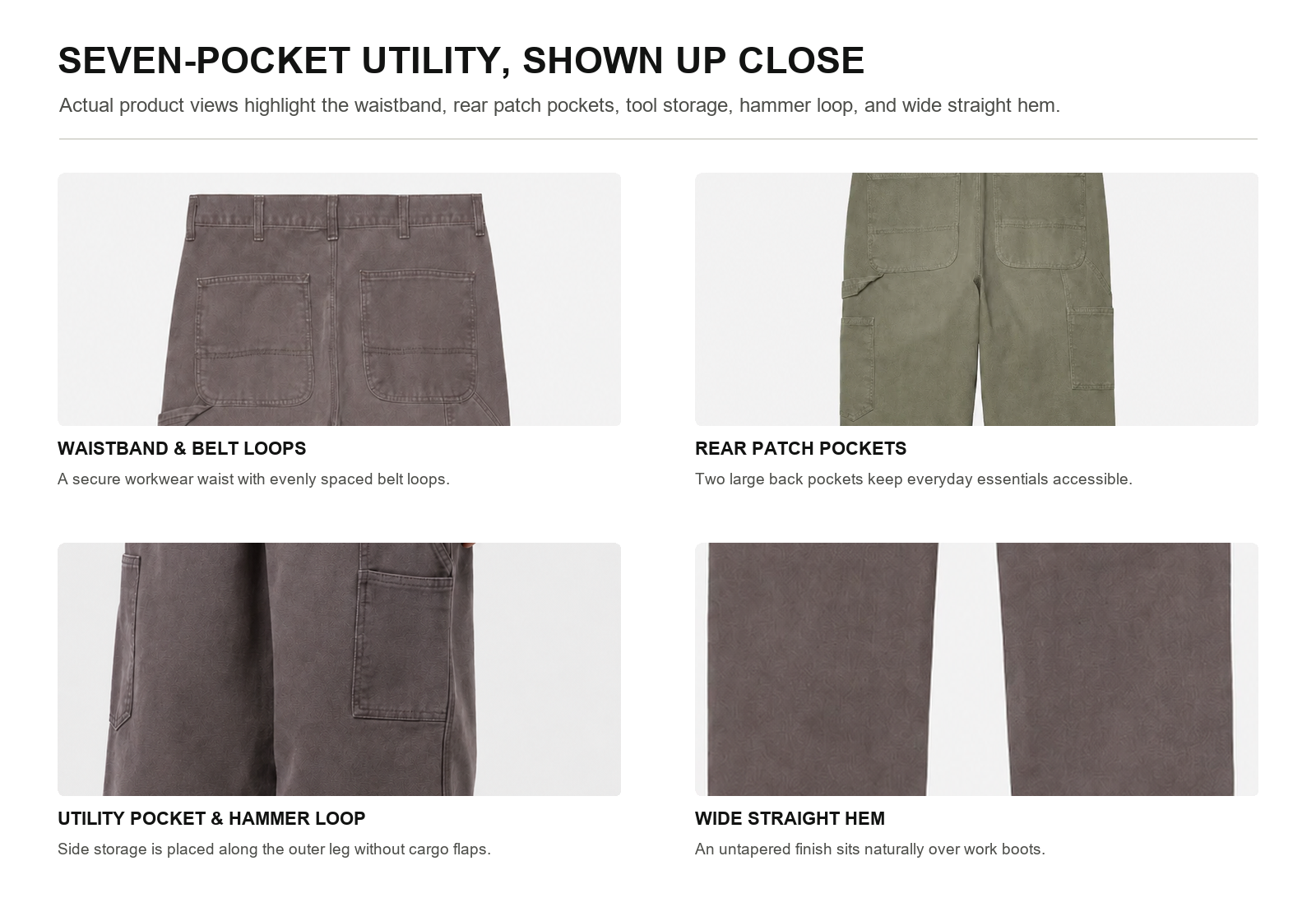 Close views of waistband belt loops rear patch pockets utility pocket hammer loop and straight hem on washed work pants