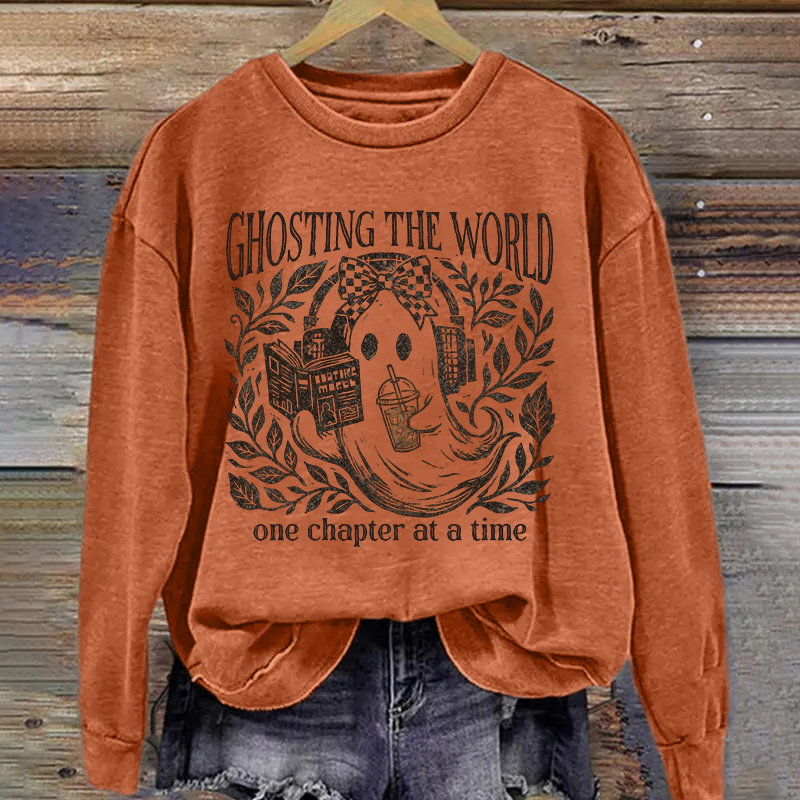 Ghosting The World One Chapter At A Time Sweatshirt