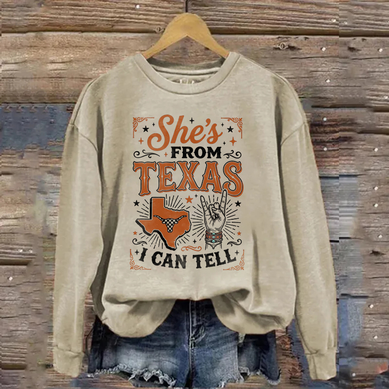 She's From Texas Sweatshirt