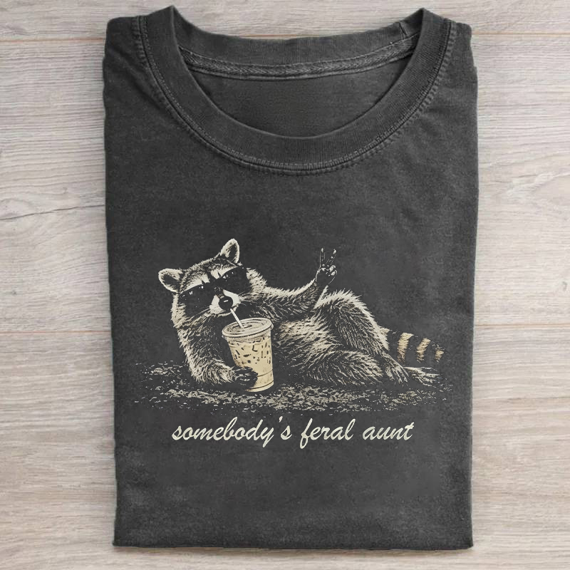 Somebody's Feral Aunt T-Shirt