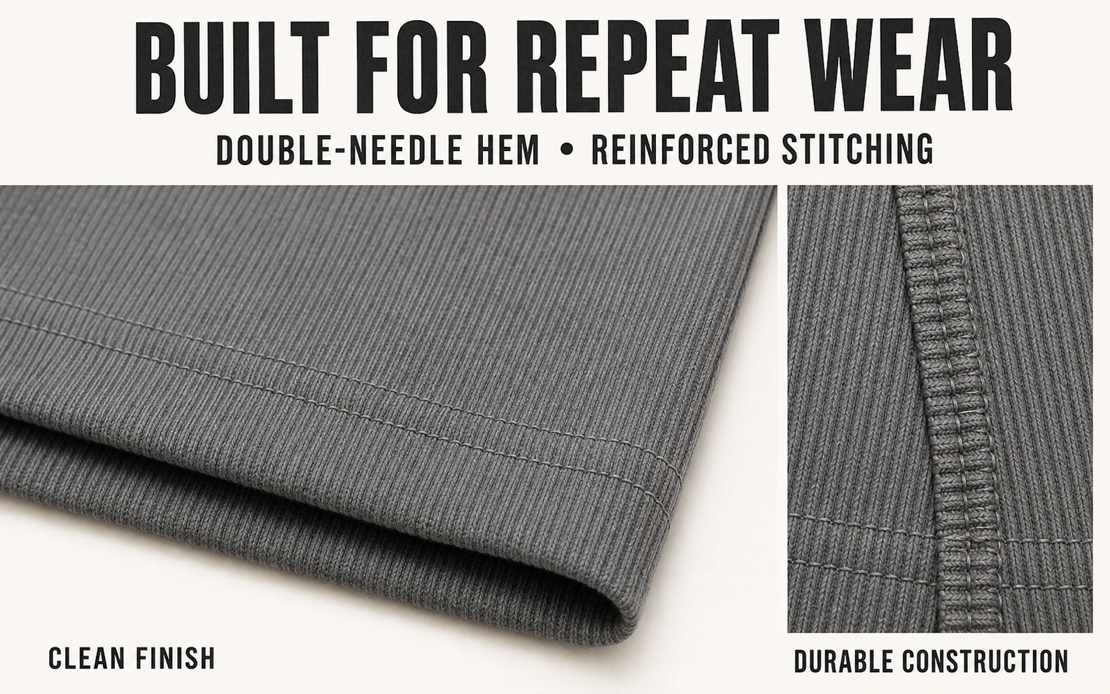 Reinforced stitching and clean hem construction