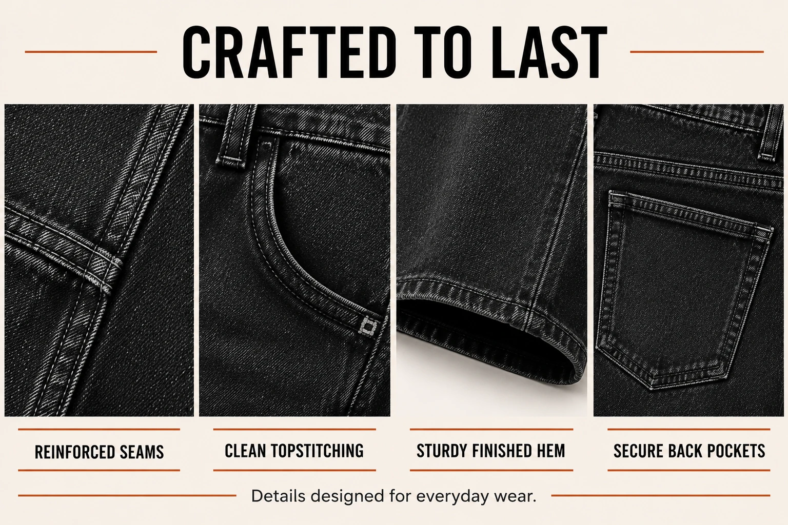 Durable stitching and workmanship