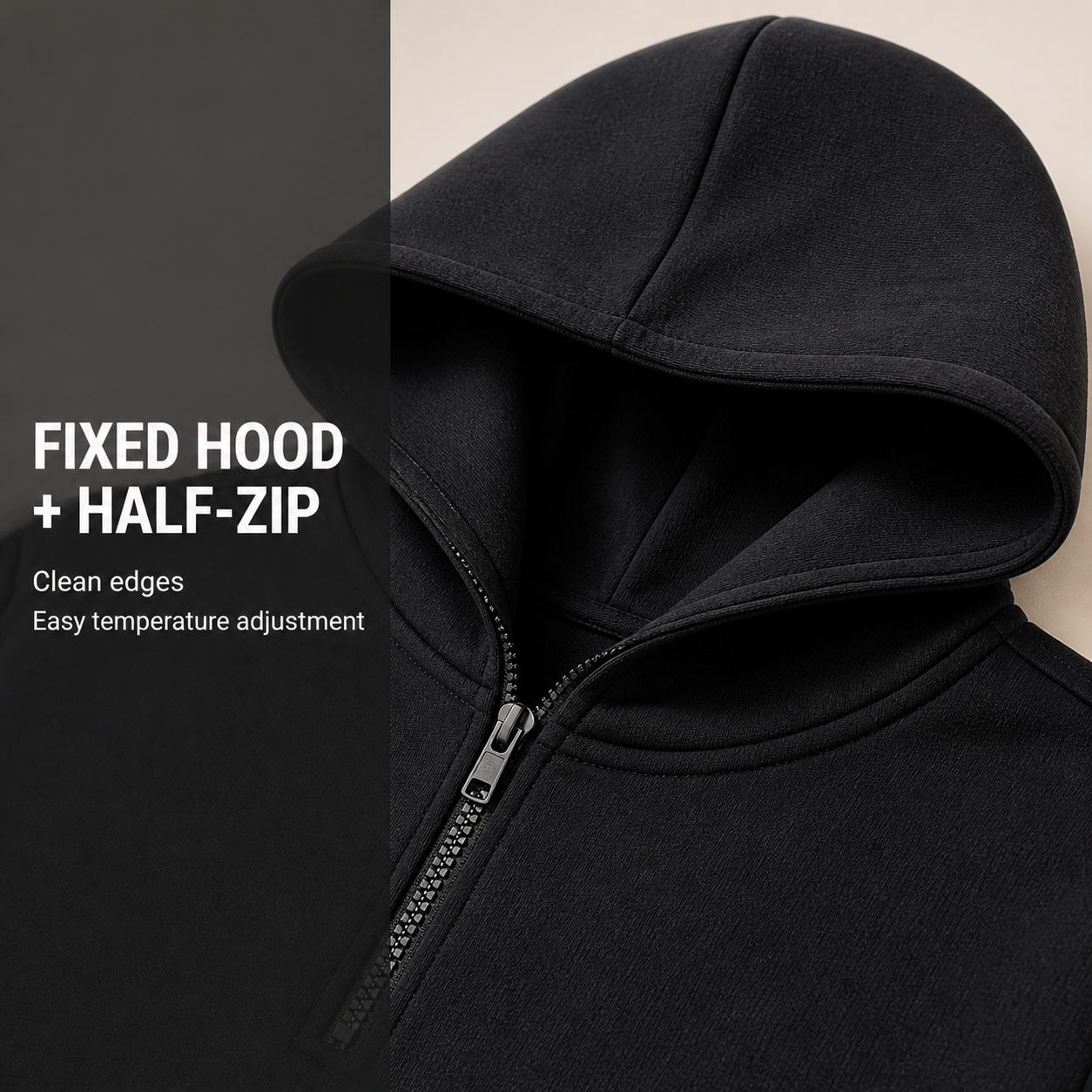 Fixed hood edge and centered half-zip construction