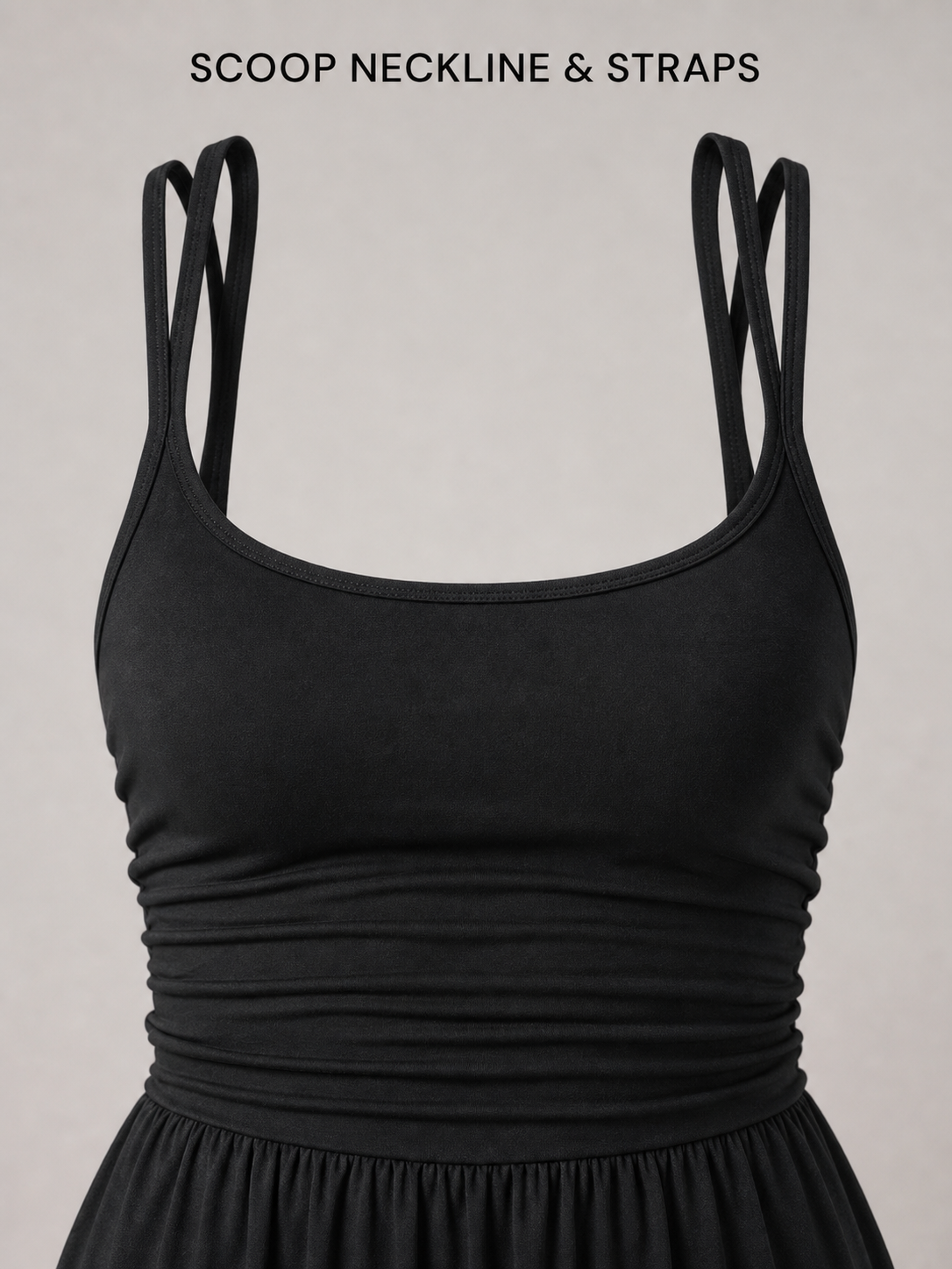 Double shoulder straps and shallow scoop neckline detail