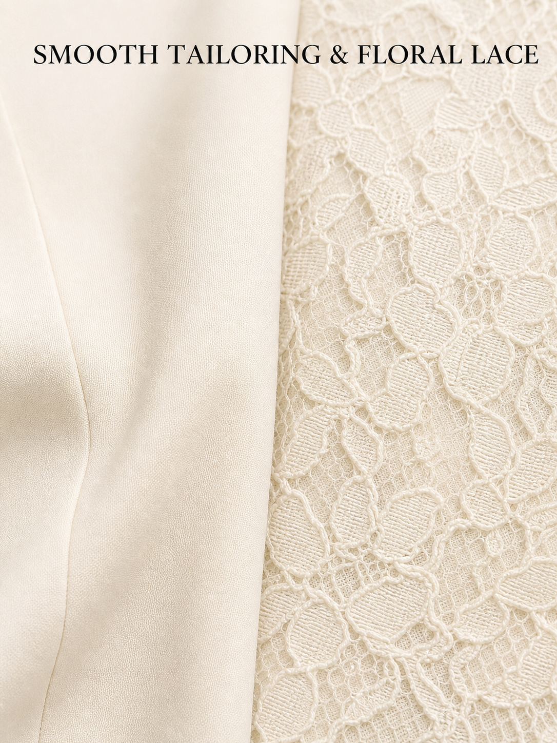 Smooth tailored fabric and floral lace texture detail