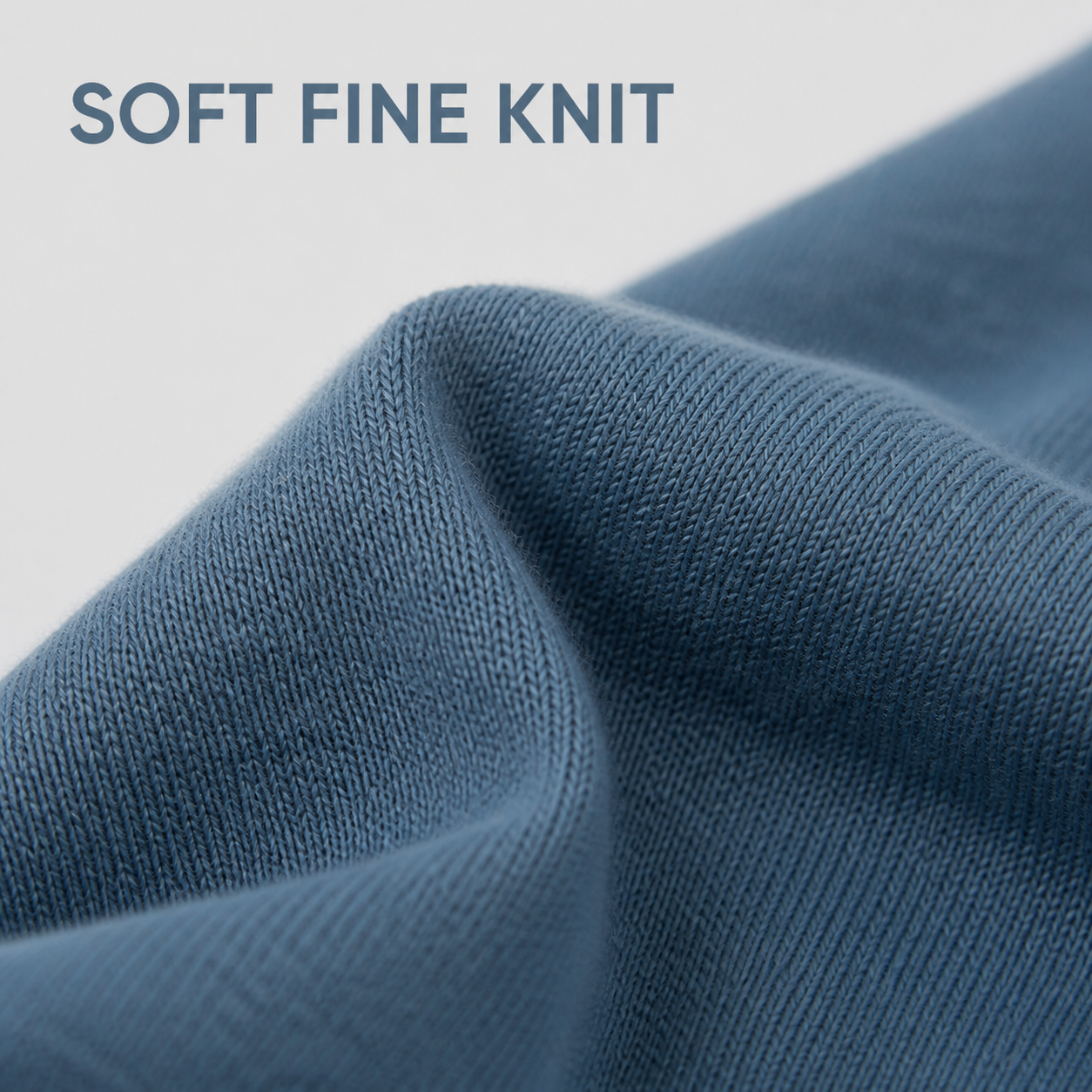 Soft fine-knit surface and natural drape detail