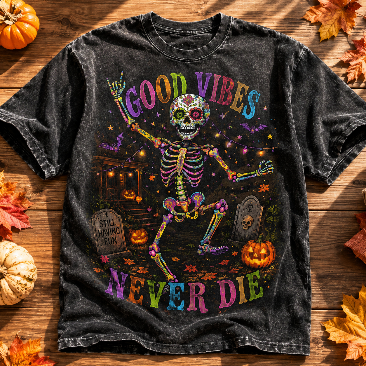 Good Vibes Never Die Tee 💀🌈🎃