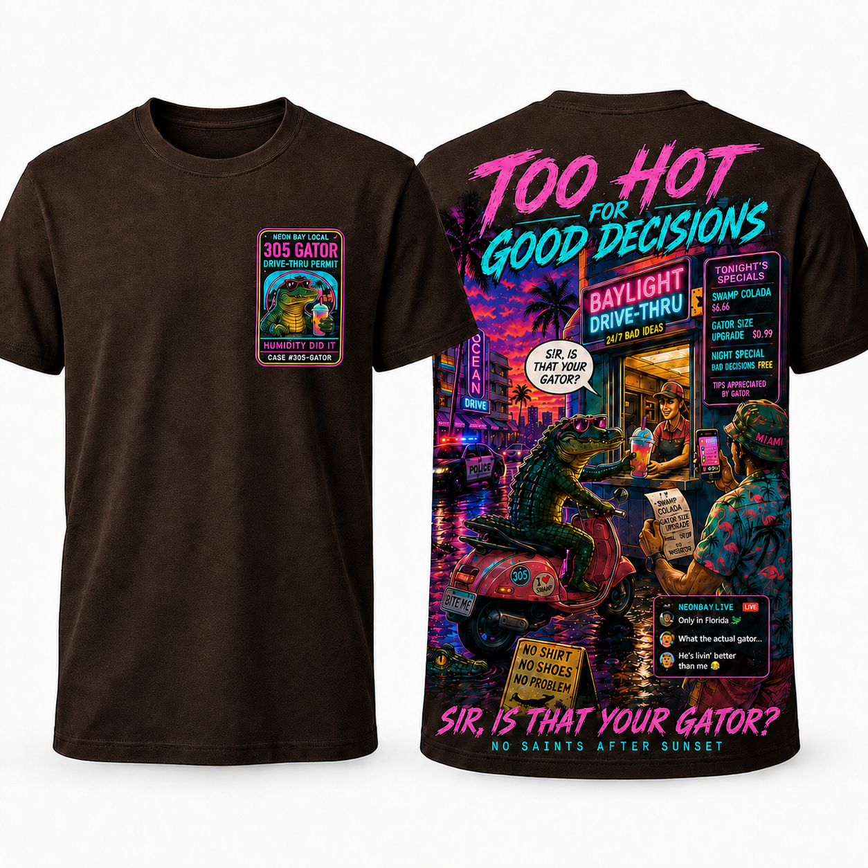 Too Hot Good Decisions Gator T-Shirt