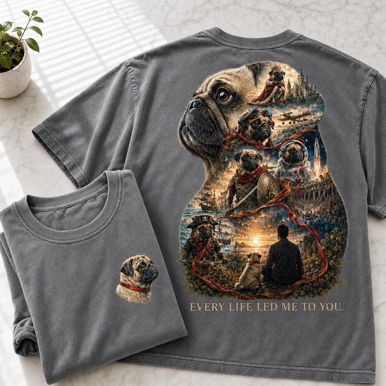 Every Life Led Me to You Pug Tee
