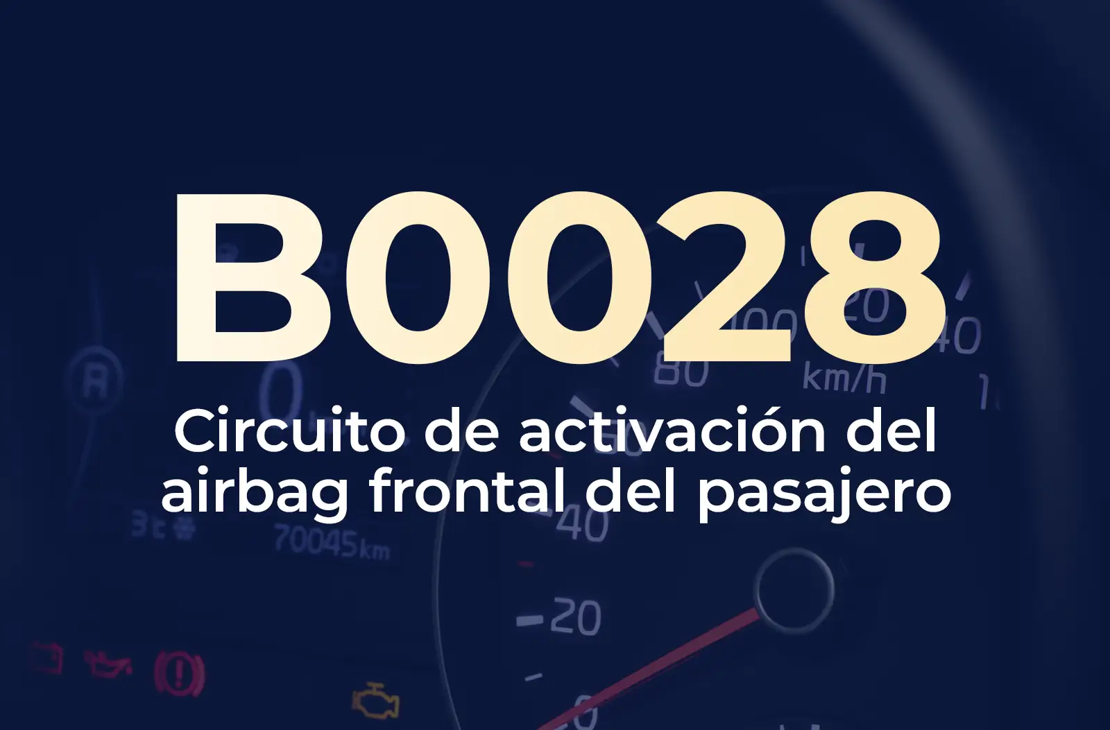 a large text overlay displaying the diagnostic trouble code "B0028" in light yellow, with the description "Circuito de activación del airbag frontal del" underneath in white, set against a dark blue, blurred background of a car's instrument cluster panel.