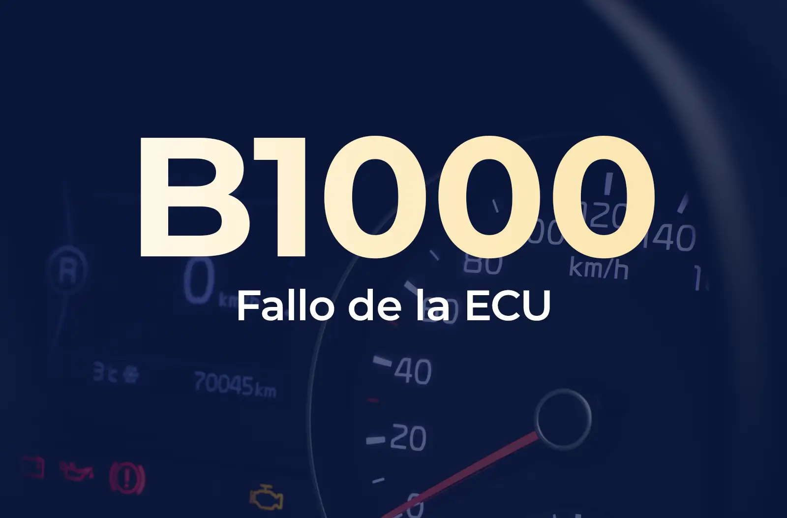La imagen muestra el código de diagnóstico B1000 en amarillo y el texto "Fallo de la ECU" en blanco, sobre el fondo azul desenfocado del tablero de un vehículo.