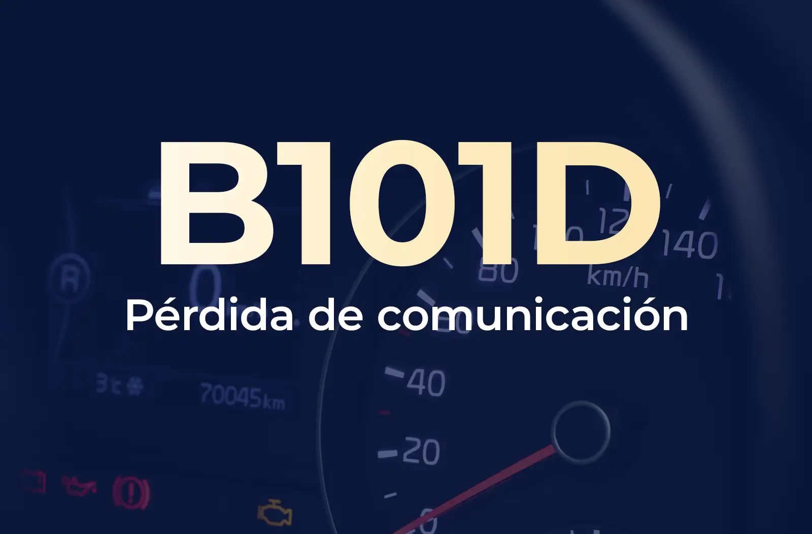 a large text overlay displaying the diagnostic trouble code "B101D" in light yellow, with the description "Pérdida de comunicación" underneath in white, set against a dark blue, blurred background of a car's instrument cluster panel.