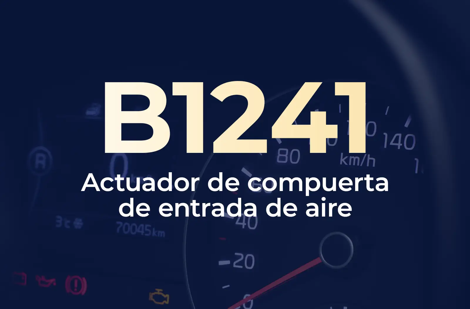 La imagen muestra el código B1241 en amarillo y el texto "Actuador de compuerta de entrada de aire" en blanco, sobre el fondo azul desenfocado del tablero de un vehículo.