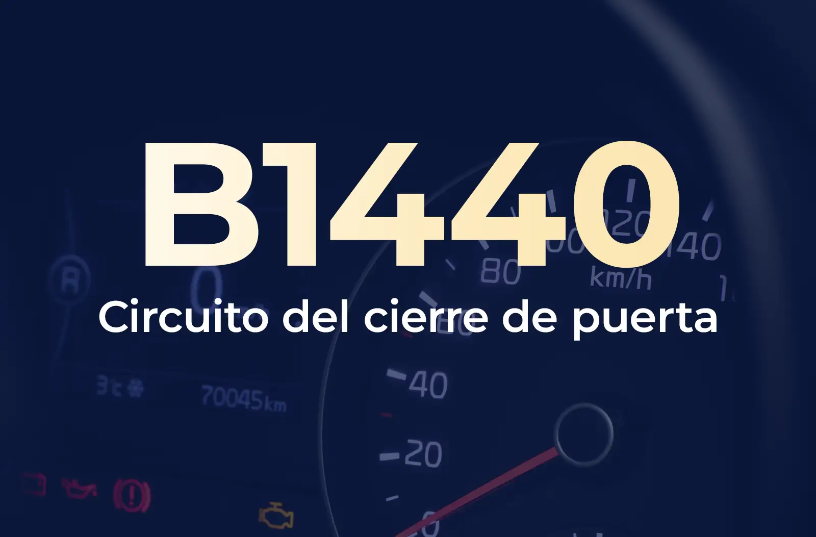 La imagen muestra el código B1440 en amarillo y el texto "Circuito del cierre de puerta" en blanco, sobre el fondo azul desenfocado del tablero de un vehículo.