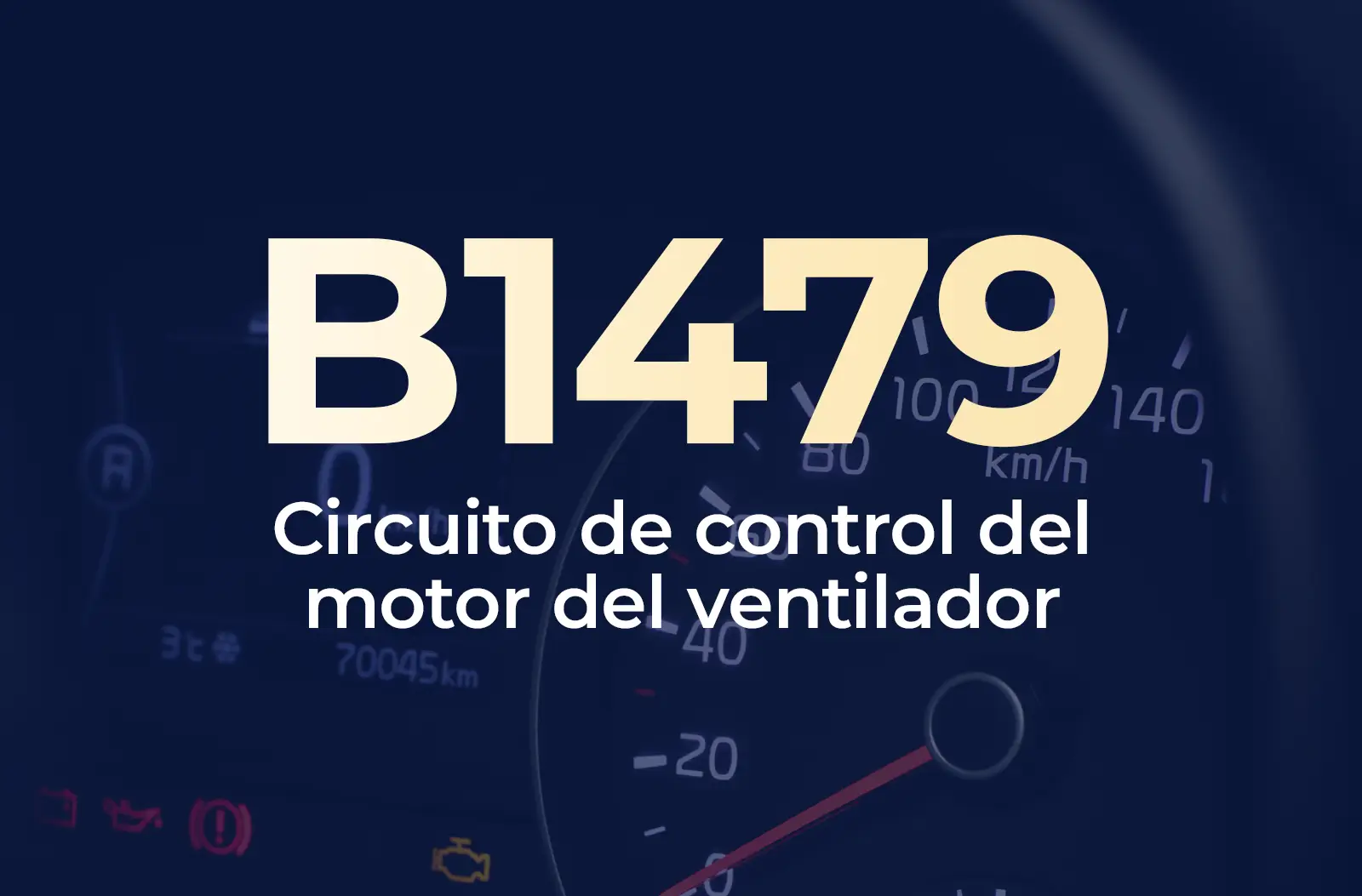 Muestra el código B1479 en amarillo y el texto "Circuito de control del motor del ventilador" en blanco, sobre un fondo azul desenfocado del tablero del vehículo.