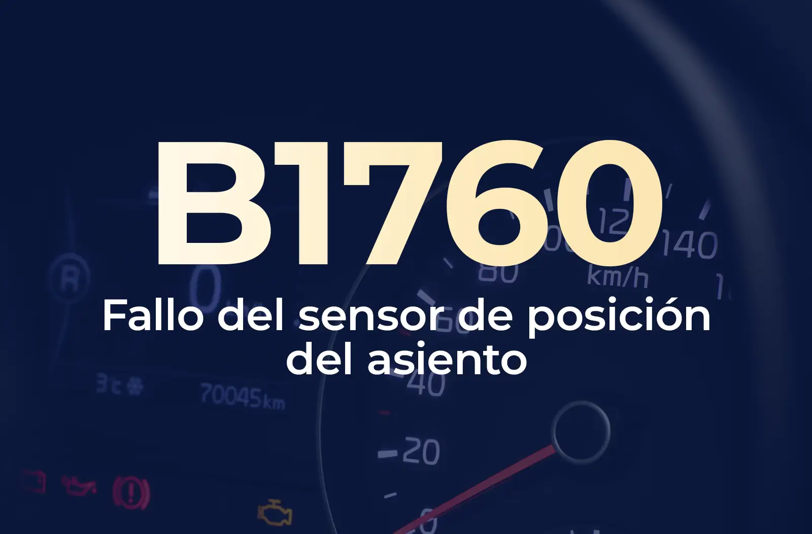 Muestra el código B1760 en amarillo y el texto "Fallo del sensor de posición del asiento" en blanco, sobre el fondo azul desenfocado del tablero del vehículo.