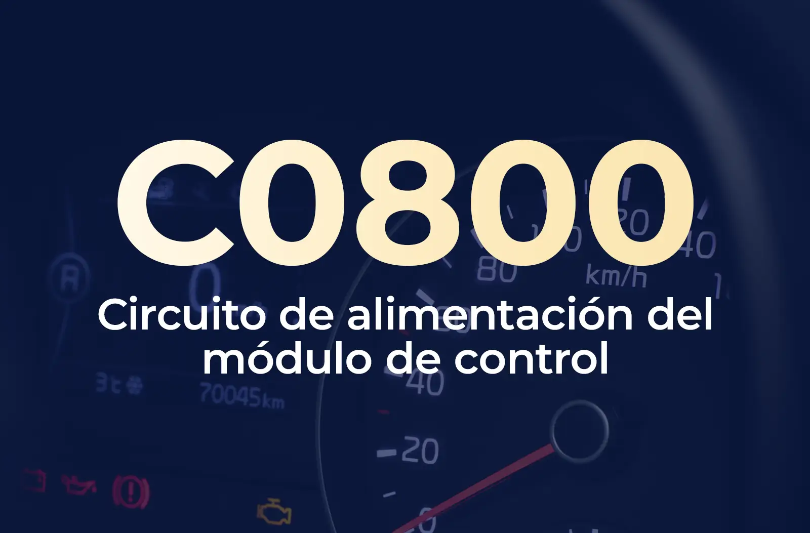 Muestra el código C0800 en amarillo y el texto "Circuito de alimentación del módulo de control" en blanco, sobre el fondo azul desenfocado del tablero del vehículo.