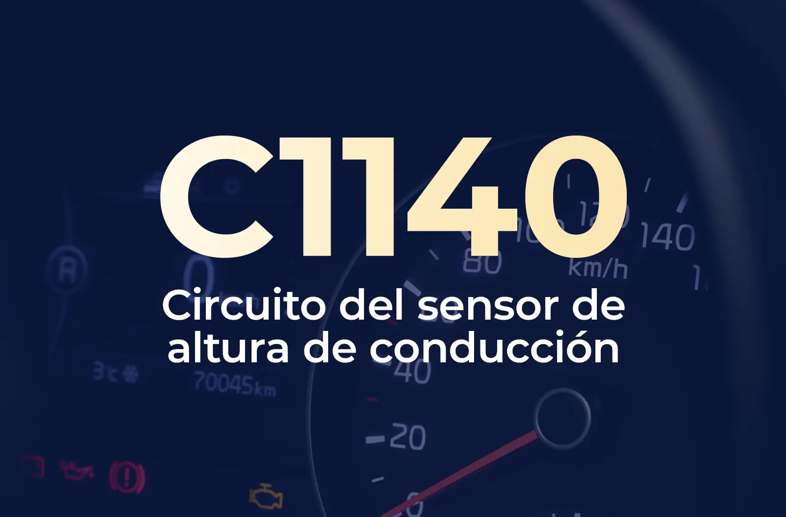 Muestra el código C1140 en amarillo y el texto "Circuito del sensor de altura de conducción" en blanco, sobre el fondo azul desenfocado del tablero del vehículo.
