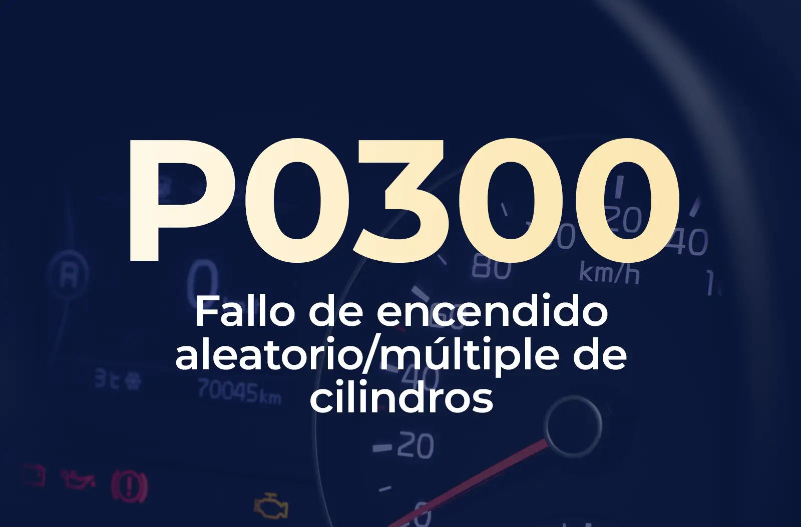 Muestra el código P0300 en amarillo y el texto "Fallo de encendido aleatorio/múltiple de cilindros" en blanco, sobre el fondo azul desenfocado del tablero del vehículo.