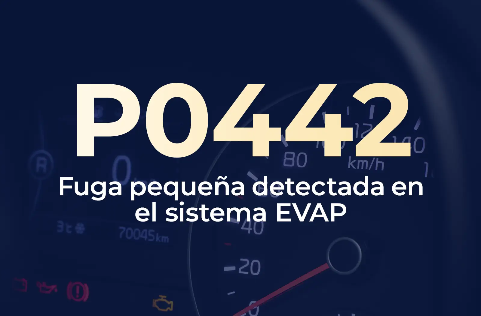 Muestra el código P0442 en amarillo y el texto "Fuga pequeña detectada en el sistema EVAP" en blanco, sobre el fondo azul desenfocado del tablero del vehículo.