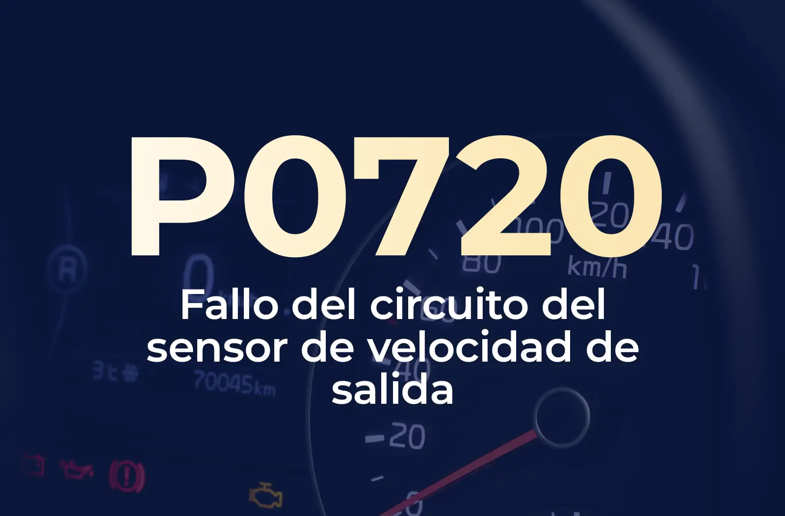 Muestra el código P0720 en amarillo y el texto "Fallo del circuito del sensor de velocidad de salida" en blanco, sobre el fondo azul desenfocado del tablero.