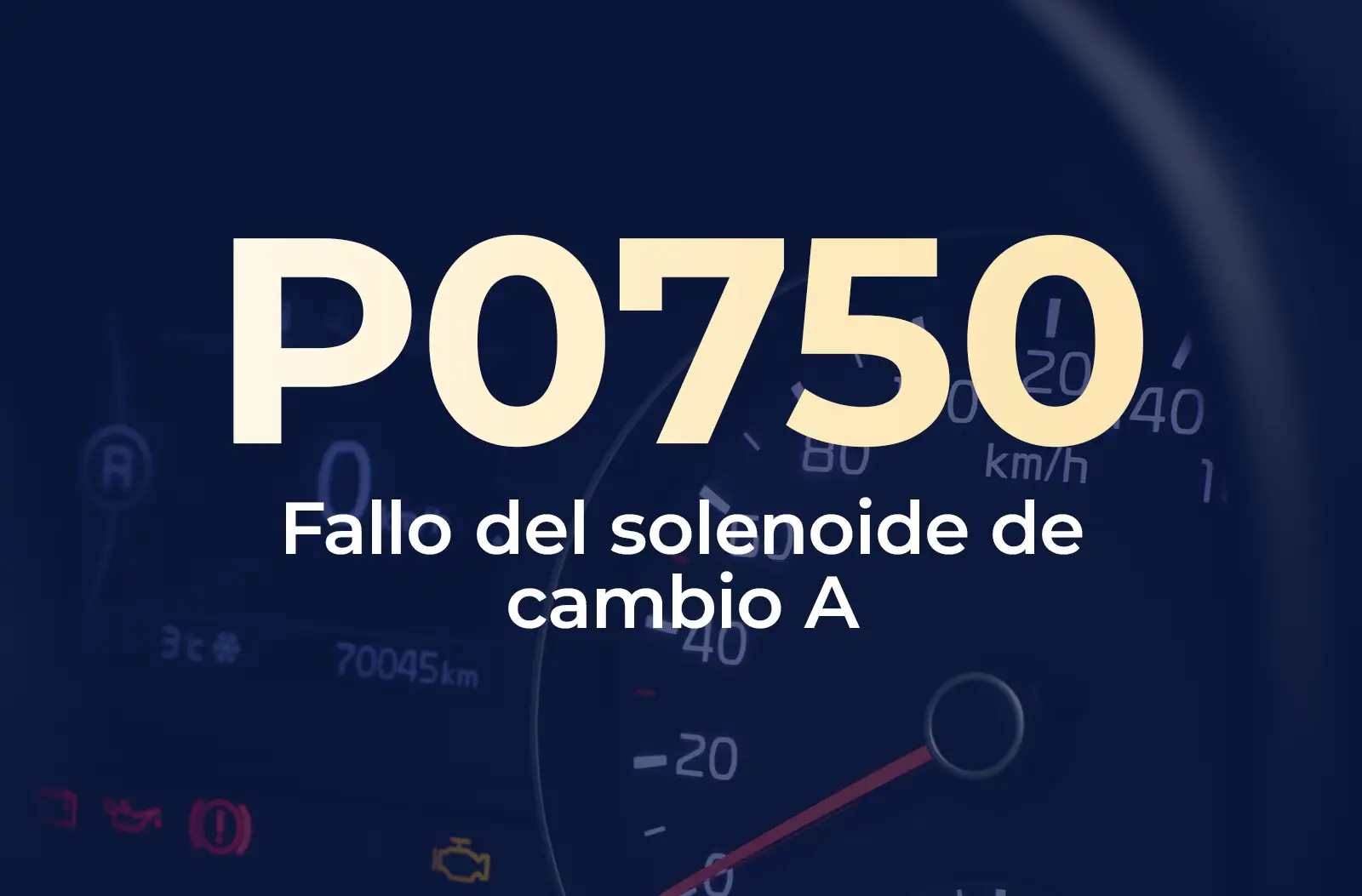 Muestra el código P0750 en amarillo y el texto "Fallo del solenoide de cambio A" en blanco, sobre el fondo azul desenfocado del tablero del vehículo.