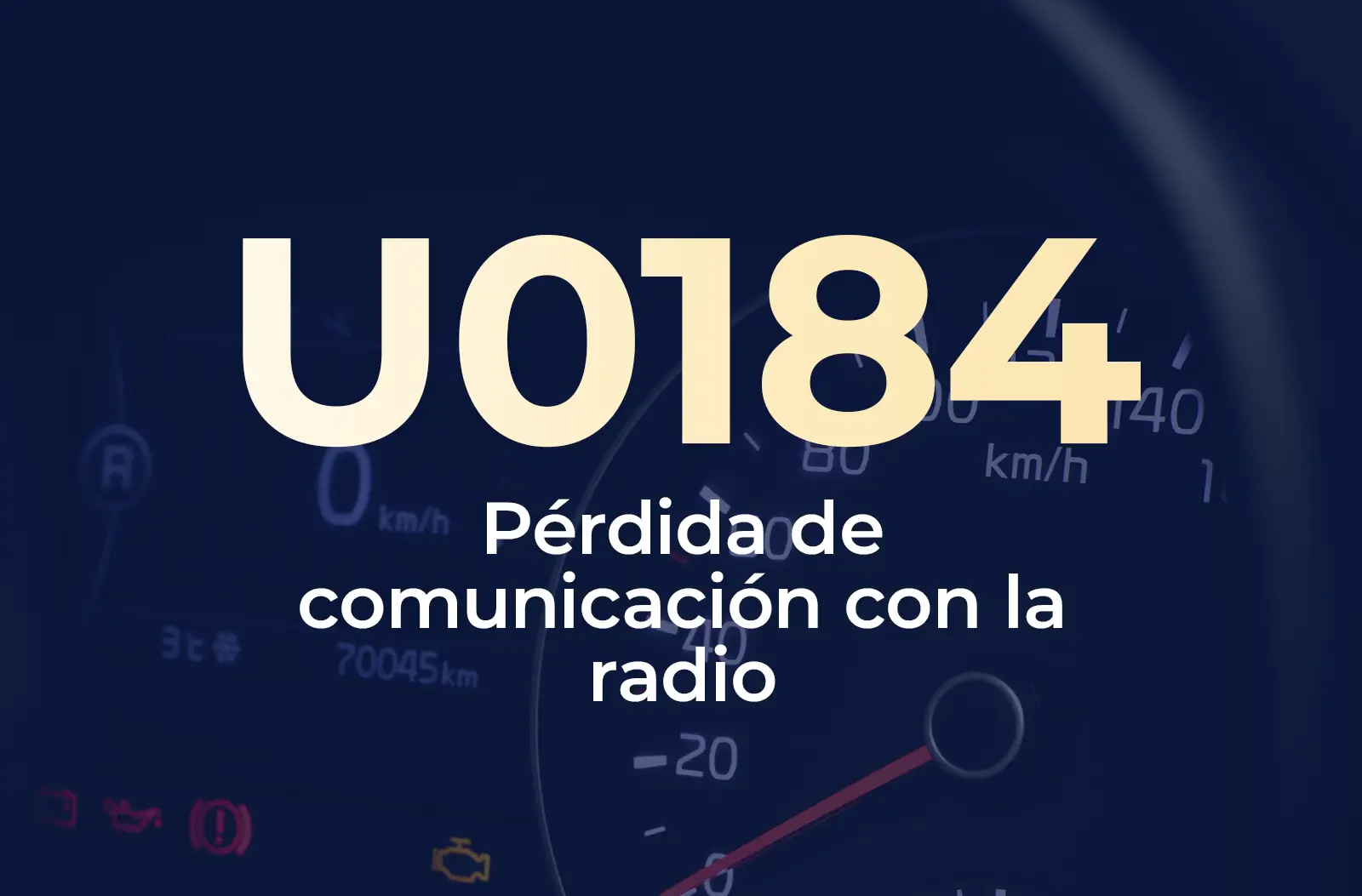 Muestra el código U0184 en amarillo y el texto "Pérdida de comunicación con la radio" en blanco, sobre el fondo azul desenfocado del tablero del vehículo.