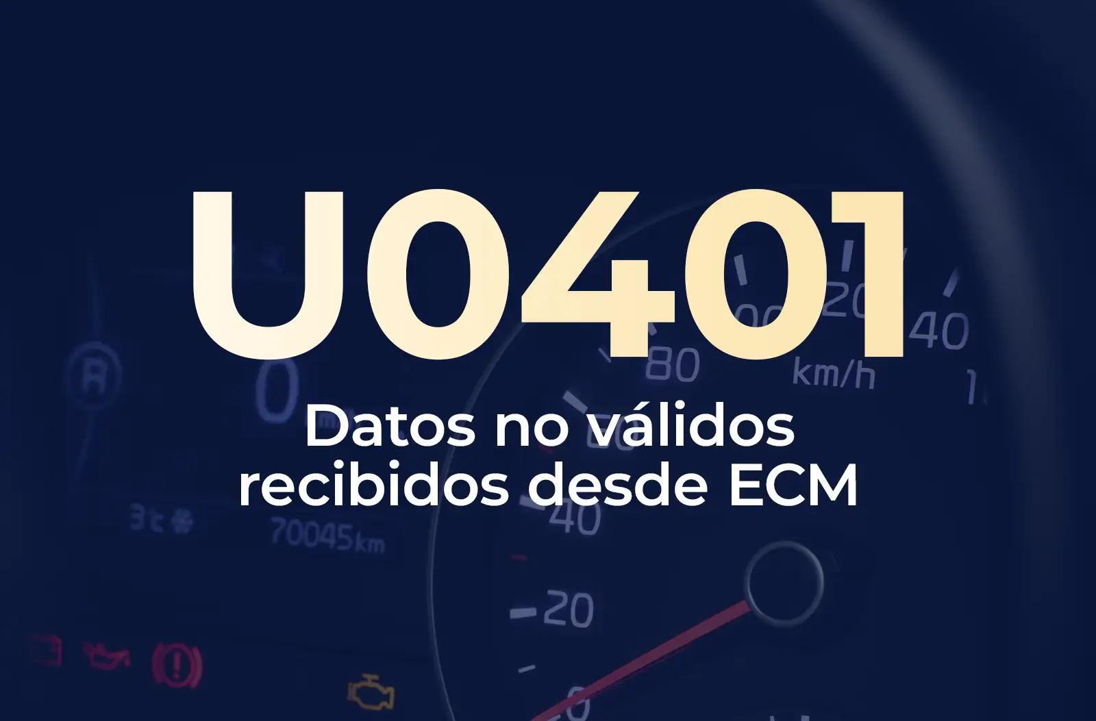 Muestra el código U0401 en amarillo y el texto "Datos no válidos recibidos desde ECM" en blanco, sobre el fondo azul desenfocado del tablero del vehículo.