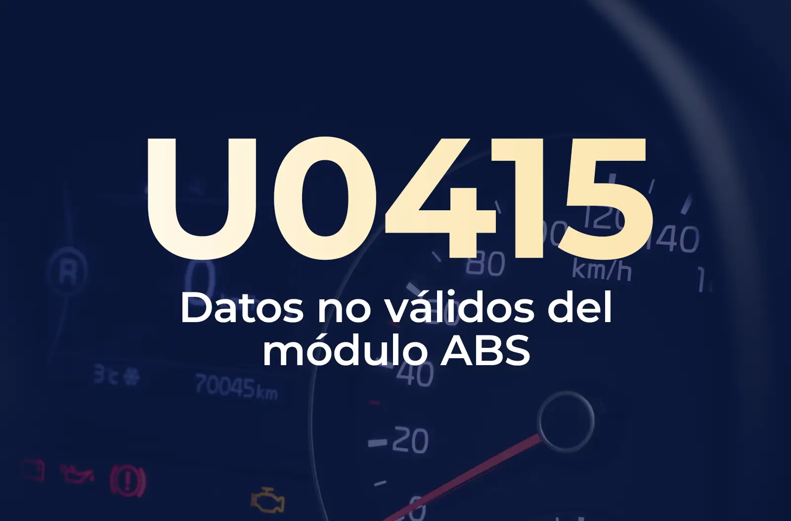Muestra el código U0415 en amarillo y el texto "Datos no válidos del módulo ABS" en blanco, sobre el fondo azul desenfocado del tablero del vehículo.