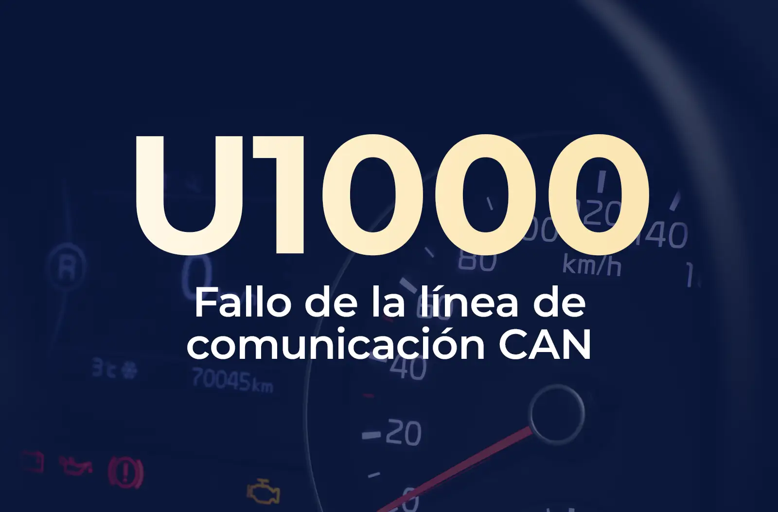 Muestra el código U1000 en amarillo y el texto "Fallo de la línea de comunicación CAN" en blanco, sobre el fondo azul desenfocado del tablero del vehículo.