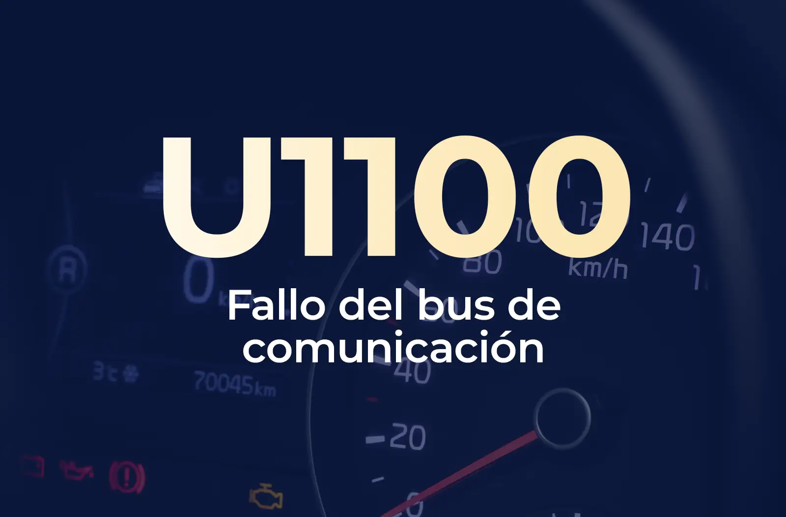 Muestra el código U1100 en amarillo y el texto "Fallo del bus de comunicación" en blanco, sobre el fondo azul desenfocado del tablero del vehículo.