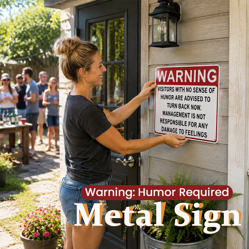 Warning: Humor Required Metal Sign